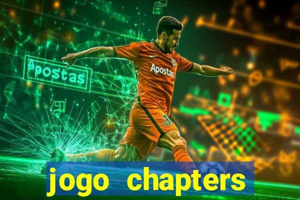 jogo chapters diamantes infinitos